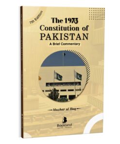 The 1973 Constitution of Pakistan: A brief Commentary